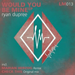 Ryan Dupree - Would You Be Mine [Love Matters]