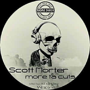 Scott Morter - More Ta Cuts [Sugar Shack Recordings]