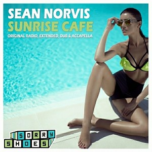 Sean Norvis - Sunrise Cafe [Sorry Shoes]