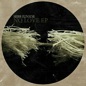 Sebb Junior - No Love EP [Frigo Vide Records]