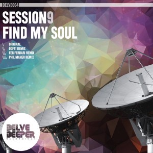 Session9 - Find My Soul [Delve Deeper Recordings]