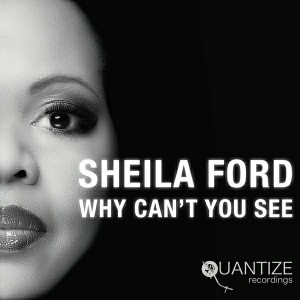 Sheila Ford - Why Can't You See [Quantize Recordings]