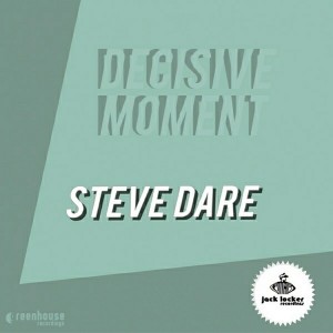Steve Dare - Decisive Moment [Jack Locker Recordings]