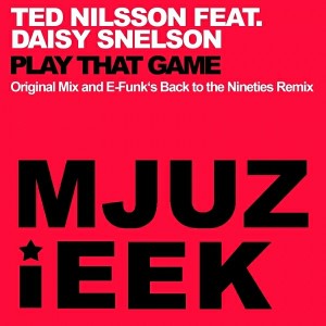 Ted Nilsson feat.. Daisy Snelson - Play That Game