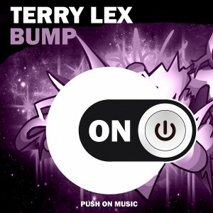 Terry Lex - Bump [Push On Music]