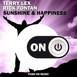 Terry Lex & Rick Fontan - Sunshine & Happiness [Push On Music]