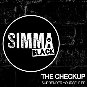The Checkup - Surrender Yourself EP [Simma Black]