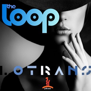 The Loop - Lo Trans [Giraffe Records]