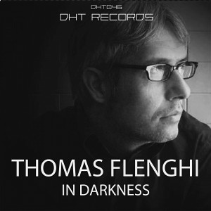 Thomas Flenghi - In Darkness [DHT Records]