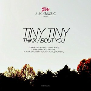 Tiny Tiny - Think About You [Suckmusic]