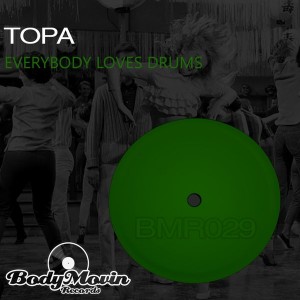 Topa - Everybody Loves Drums