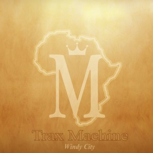 Trax Machine - Windy City (Afro Carrib Mix) [Mycrazything Records]