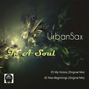 UrbanSax - In A Soul [Phuture Groove Recordings]