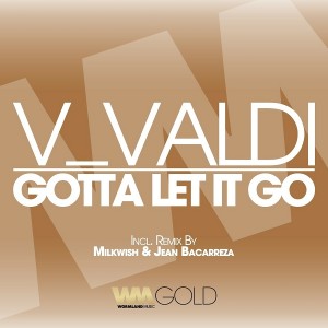 V_Valdi - Gotta Let It Go