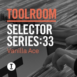 Vanilla Ace - Toolroom Selector Series- 33 Vanilla Ace