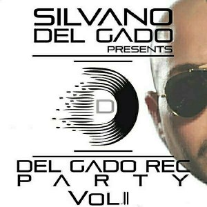 Various Artists - Del Gado Rec Party Compilation, Vol. 2 [Del Gado Rec]