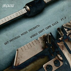 Various Artists - Get Physical Music Presents- Words Don't Come Easy, Pt. 2 [Get Physical]