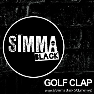 Various Artists - Golf Clap Presents Simma Black (Volume Five) [Simma Black]