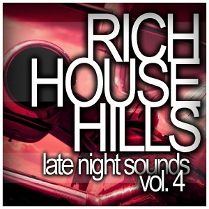 Various Artists - Rich House Hills, Vol. 4_ Late Night Sounds [Rimoshee Traxx]