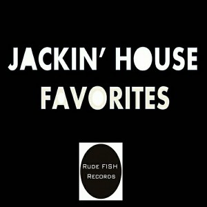 Various Artists - Rude Fish Jackin' Favorites [Rude Fish Records]