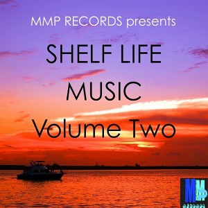 Various Artists - Shelf Life Music, Vol. 2 [MMP Records]