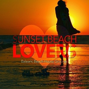 Various Artists - Sunset Beach Lovers (Balearic Beach House Grooves)