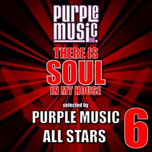 Various Artists - There Is Soul in My House - Purple Music All-Stars 6 [Purple Music]