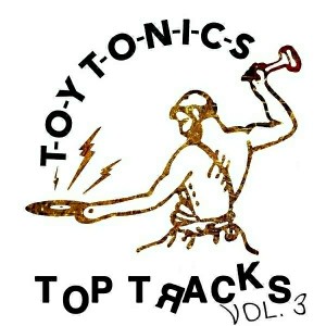 Various Artists - Top Tracks Vol. 3 [Toy Tonics]
