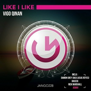 Vigo Qinan - Like I Like (The Remixes) [Jango Music]