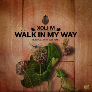 Xoli M - Walk In My Way (Incl. Abicah Soul Remix) [Makin Moves]