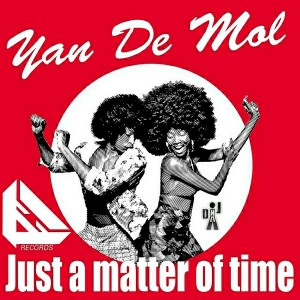 Yan De Mol - Just a Matter of Time [Declosed]