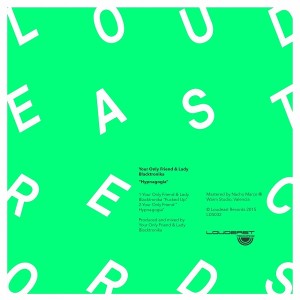 Your Only Friend & Lady Blacktronika - Hypnagogia [Loudeast Records]