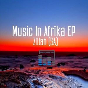 Zillah (SA) - Music In Afrika EP