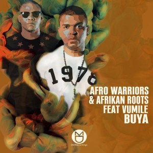 Afro Warriors, Afrikan Roots feat.Vumile - Buya [DM.Recordings]