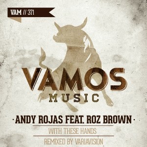 Andy Rojas feat. Roz Brown - With These Hands [Vamos Music]