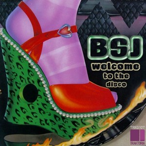 BSJ - Welcome To The Disco [Traktoria]