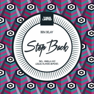 Ben Delay - Step Back - Remixes [Tobus Limited]
