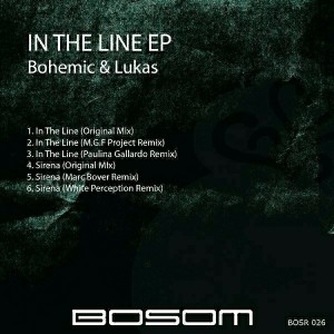 Bohemic & Lukas - In The Line EP [Bosom]