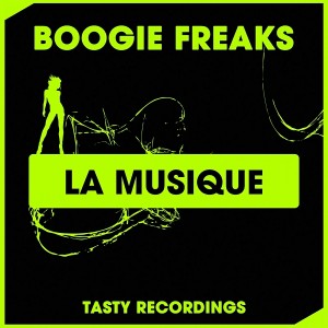 Boogie Freaks - La Musique [Tasty Recordings Digital]