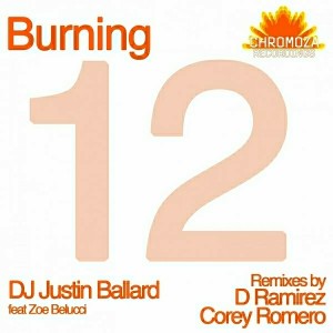 DJ Justin Ballard feat. Zoe Belucci - Burning [Chromoza Recordings]