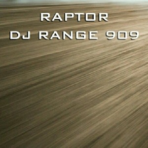 DJ Range 909 - Raptor [Wil Rock Music]