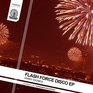 Danny Digable - Flash Force Disco EP [Farris Wheel Recordings]