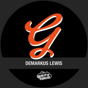 Demarkus Lewis - Make My Body Werk [Guesthouse]