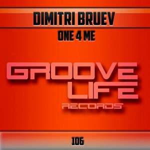Dimitri Bruev - One 4 Me [Groove Life]