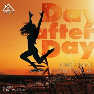 Dino MFU feat. Justin Taylor - Day After Day [Zero10 Records]