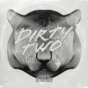 DirtyTwo - In Ulmox We Trust - Fun Yeah [Good For You Records]