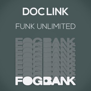 Doc Link - Funk Unlimited [Fogbank]