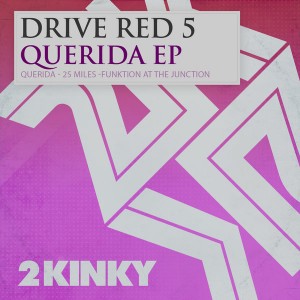 Drive Red 5 - Querida EP [2 Kinky]