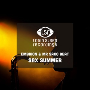 Embrion - Sax Summer [Losin' Sleep Recordings]