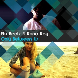 Etu Beats Feat. Rona Ray - Only Between Us [Tumdawg Productions]
